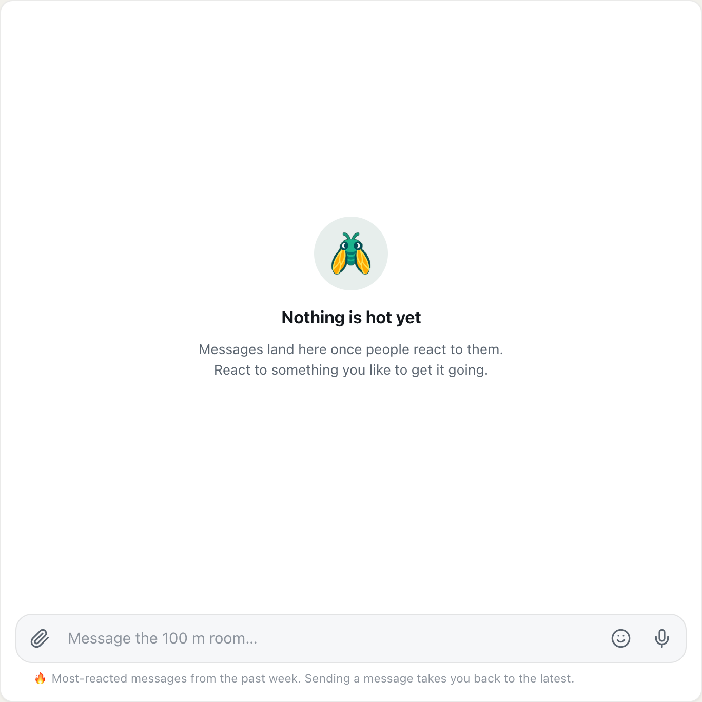 the cicadachat Hot view in the 100 m room saying nothing is hot yet and inviting you to react to something